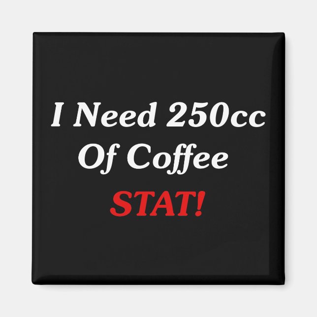 Imã Preciso De 250 Cc De Café STAT! (Frente)