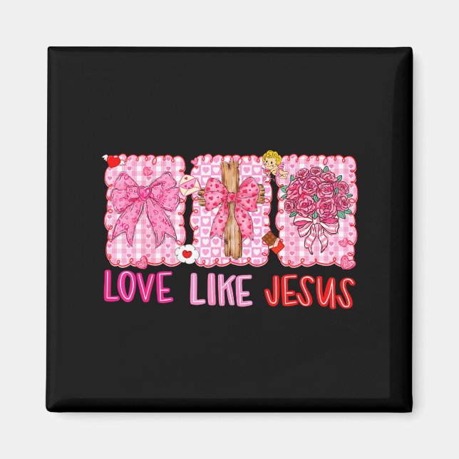 Imã Preppy Valentine Christian Love Like Jesus Men Wom (Frente)