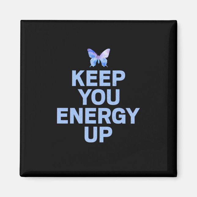 Imã Presente de borboleta | Mantenha sua energia para  (Frente)