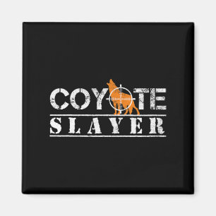 Imã Presente de Caça à Caça Coyote Slayer para Caçador