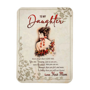 Ímã Presente de Filha   Carta À Minha Filha Da Mãe