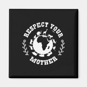 Imã Presente no Dia da Terra Respeite sua mãe natureza