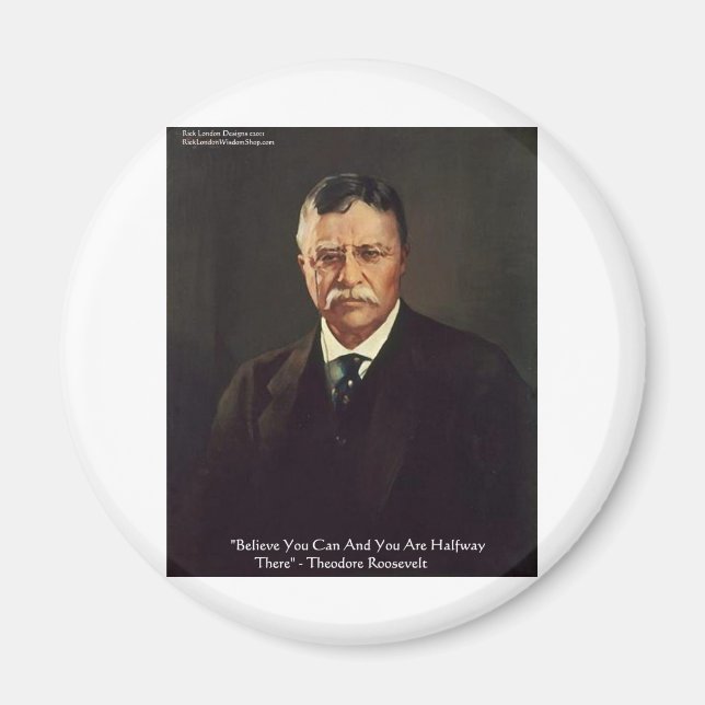 Imã Presentes/Camisas com Citação de Teddy Roosevelt " (Frente)