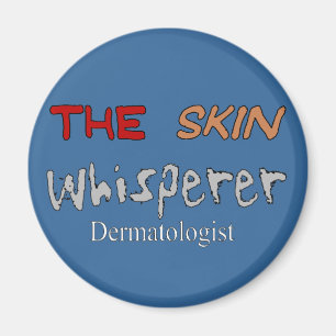 Imã Presentes do dermatologista o Whisperer da pele