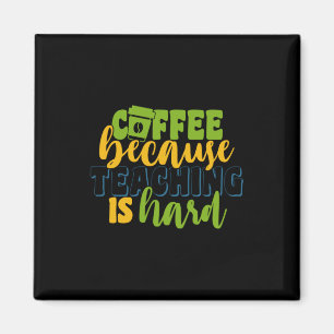 Imã Presentes Professor   Café Porque Ensinar é Difíci
