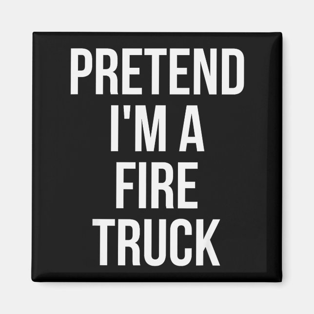 Imã Pretend I'm A Fire Truck Shirt Adult Costume Hallo (Frente)