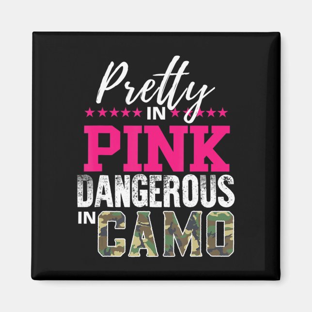 Imã Pretty In Pink Dangerous In Camo Hunting Girl  (Frente)