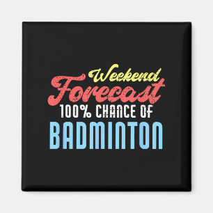 Imã Previsão de fim de semana Badminton Engraçado Joga