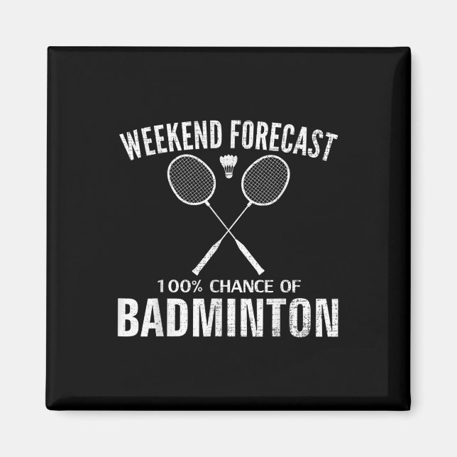 Imã Previsão de fim de semana de badminton engraçado j (Frente)