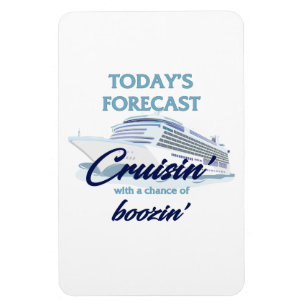 Ímã Previsão de hoje: Cruisin' e Boozin'
