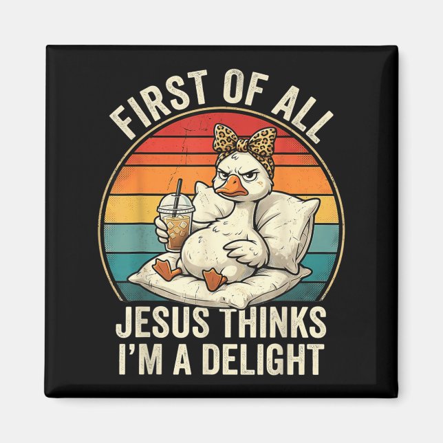 Imã Primeiro De Jesus Acha Um Delícia Design De Ganso  (Frente)
