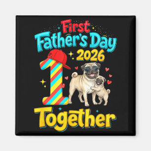 Imã Primeiro Dia dos Pais 2026 Juntos Amante de Pug Fo
