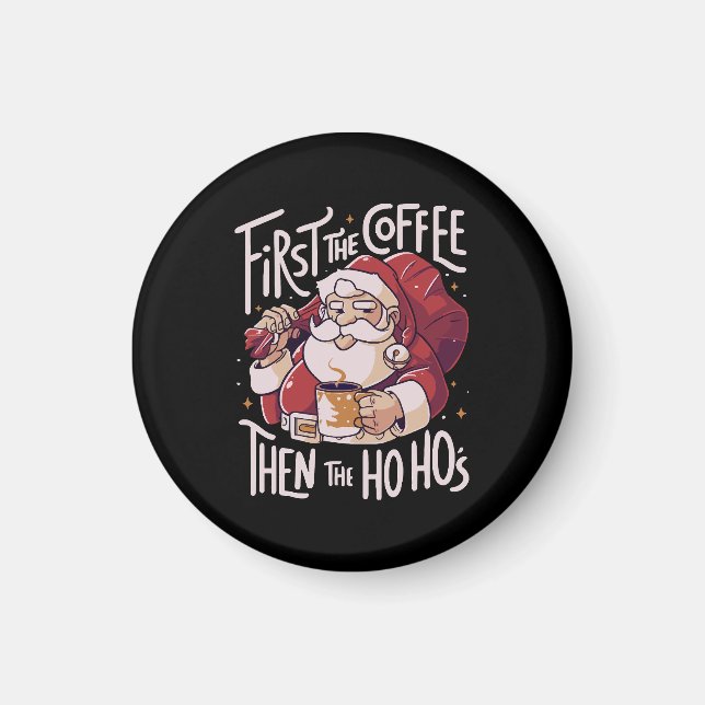 Imã Primeiro o Café Depois o HOHO (Frente)