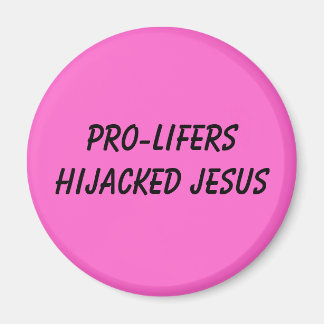 IMÃ PRO-LIFERS HIJACKED JESUS