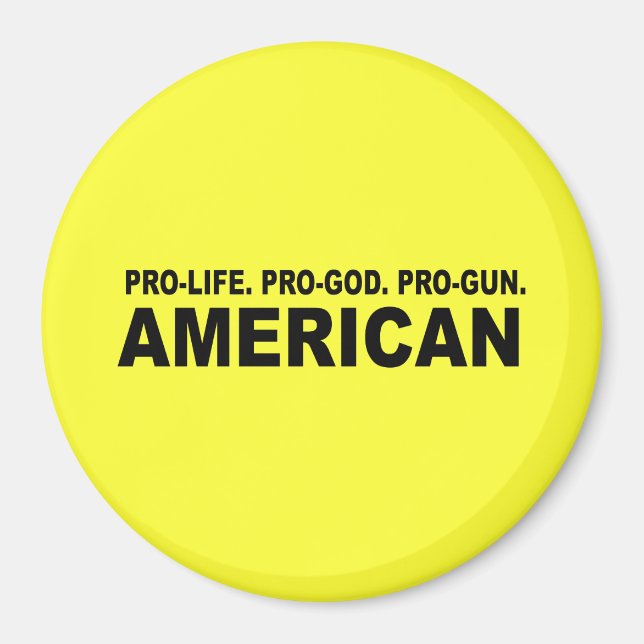 Imã Pró-vida. Pró-Deus. Pro-Gun Americano (Frente)