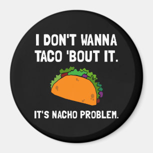 Imã Problema do Nacho do Taco