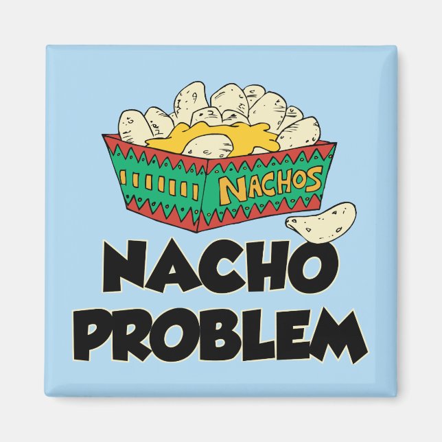 Imã Problema do Nacho - jogo de palavra engraçado (Frente)