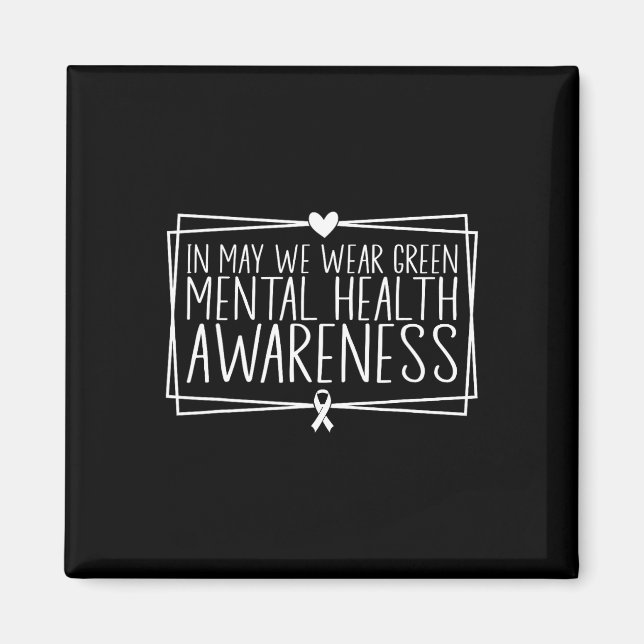 Imã Problemas de saúde Vestimos o Green Mental Health  (Frente)