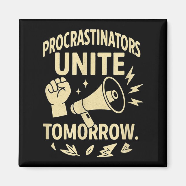 Imã Procrastinators Unite Tomorrow Funny Lazy Gift Tee (Frente)