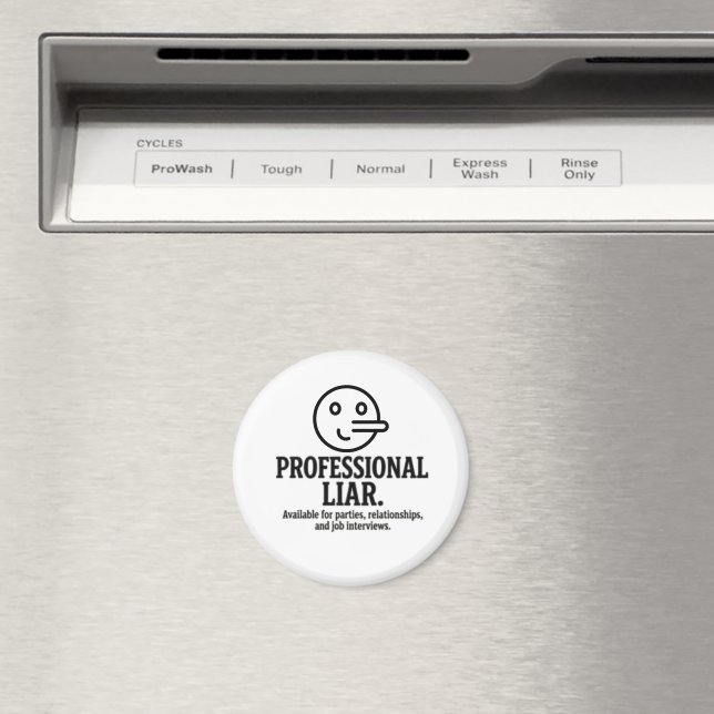 Imã Professional Liar For Parties, Relationships & Job (In Situ (Dishwasher))