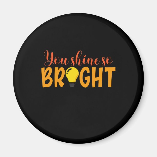 Imã Professor de presentes | Você Brilha Tão Brilhante (Frente)