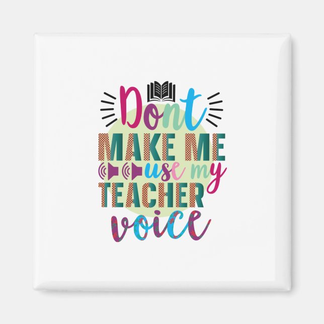 Imã Professora Não Me Faça Usar A Voz Do Professor (Frente)