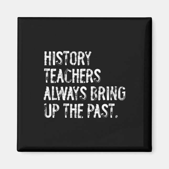Imã Professores de História Sempre Trazem o Passado De (Frente)
