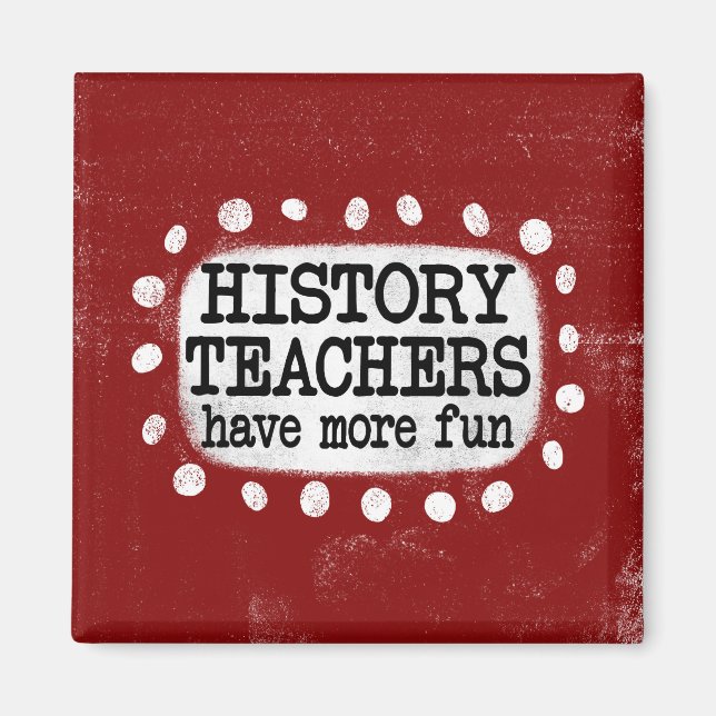 Imã Professores De História Têm Mais Magnetos De Refri (Frente)