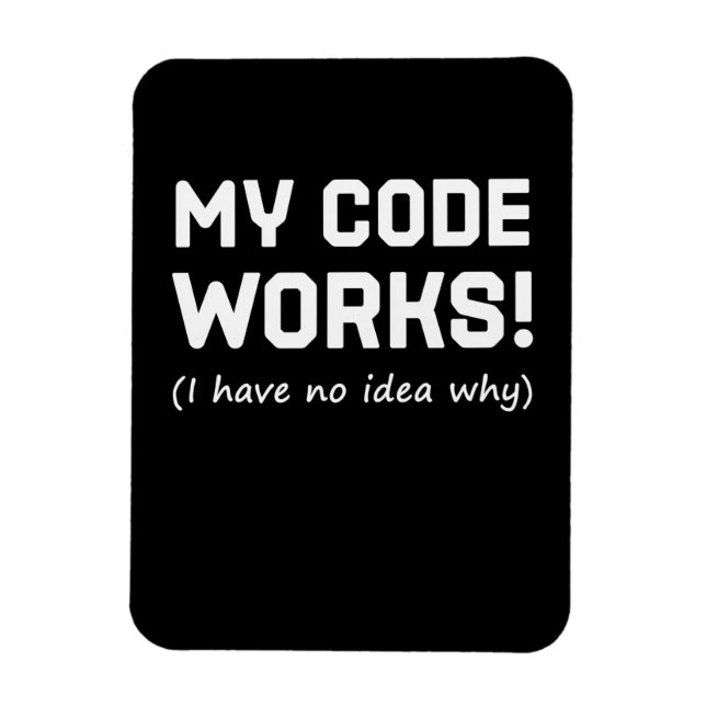 Ímã Programador Meu Código Funciona (Vertical)