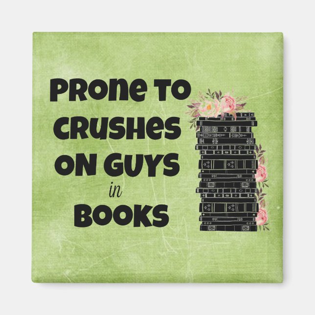 Imã Prone to Crushes em Caras em Livros (Frente)