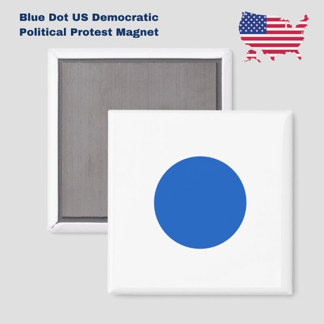 Imã Protesto Anti-Trump ao Apoio Democrata Azul dos EU (Resist with this Blue Dot US Democrat political protest square magnet.)