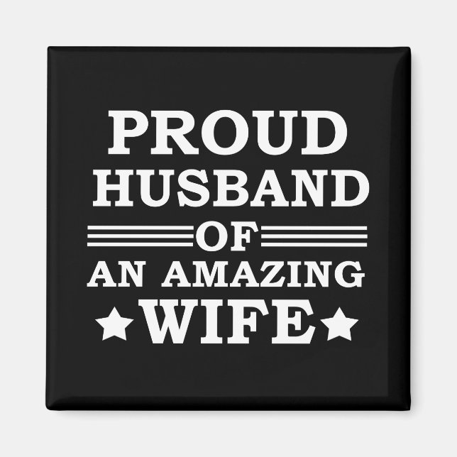 Imã proud husband of an amazing wife (Frente)