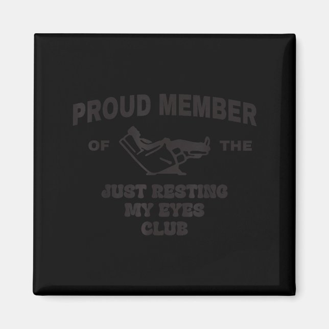 Imã Proud Member Of Just Resting My Eyes Club Dad Fath (Frente)