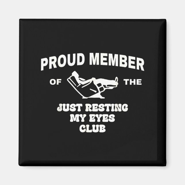 Imã Proud Member Of Just Resting My Eyes Club Dad Fath (Frente)