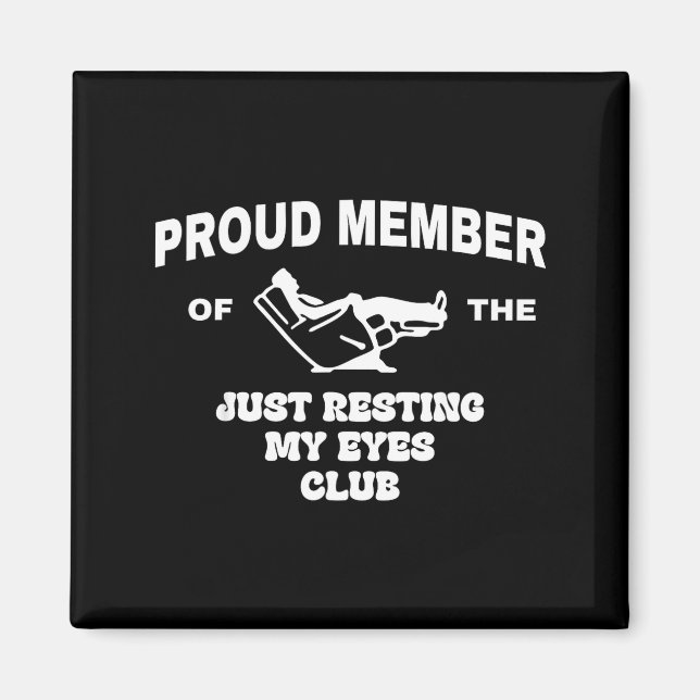 Imã Proud Member Of Just Resting My Eyes Club Dad Fath (Frente)