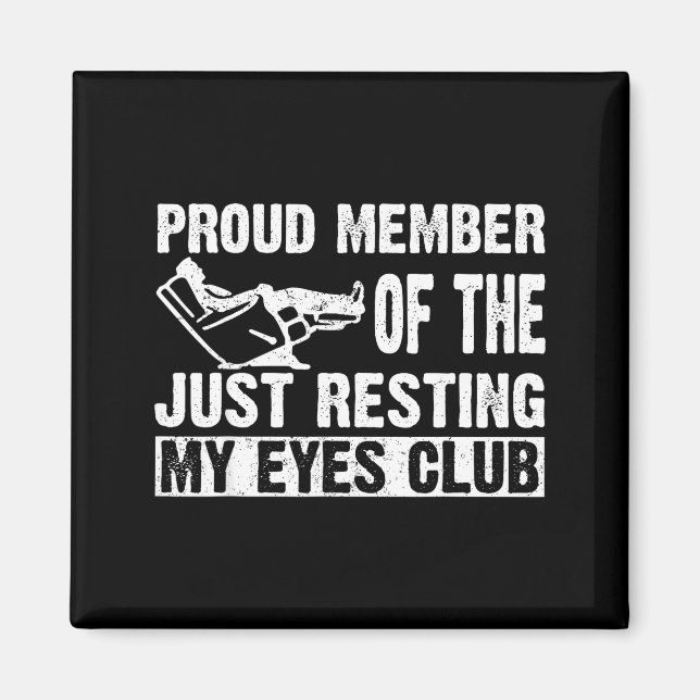 Imã Proud Member Of Just Resting My Eyes Club Dad Fath (Frente)