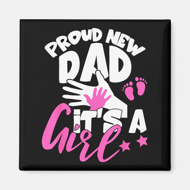 Imã Proud New Dad It's A Girl Funny Pregnancy First Ti (Frente)