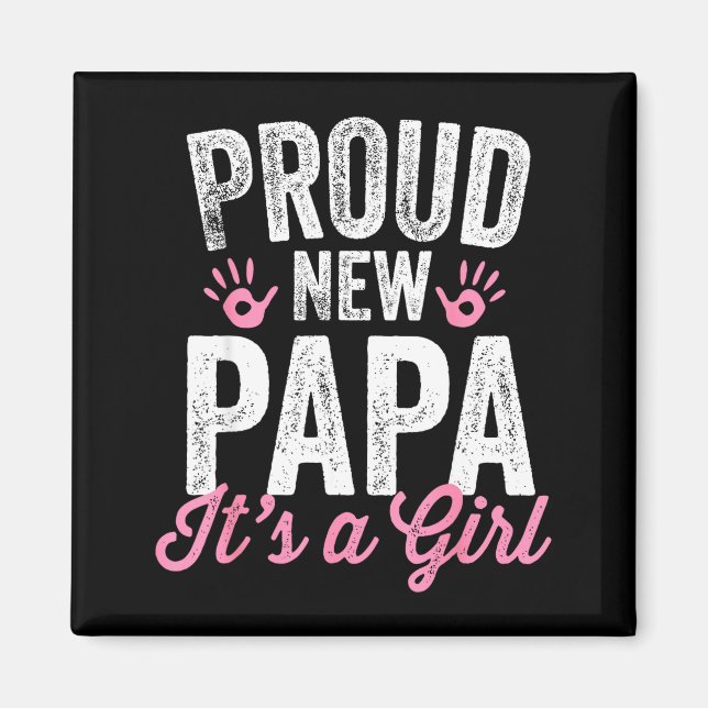 Imã Proud New Papa It's A Girl Father Soon To Be Dad  (Frente)