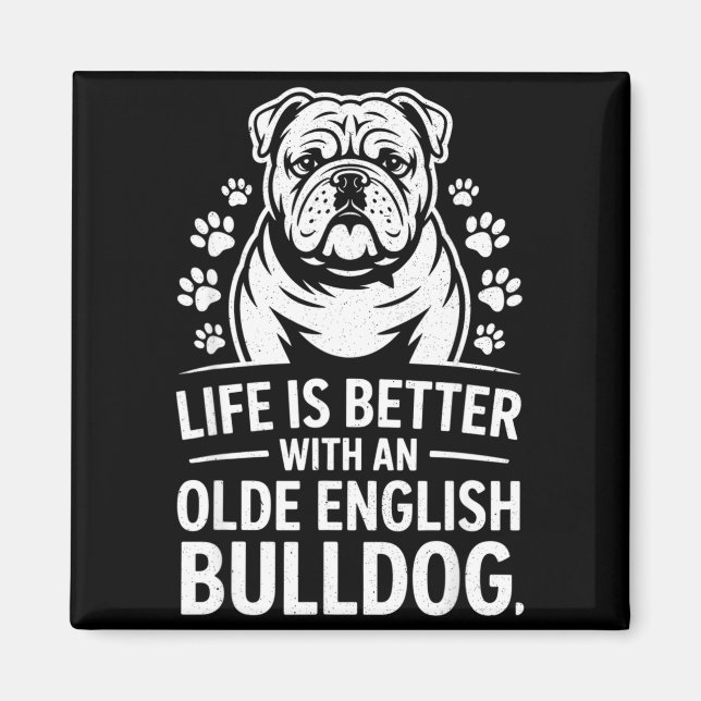 Imã Proud Olde English Bulldog Life Is Better Dog Funn (Frente)