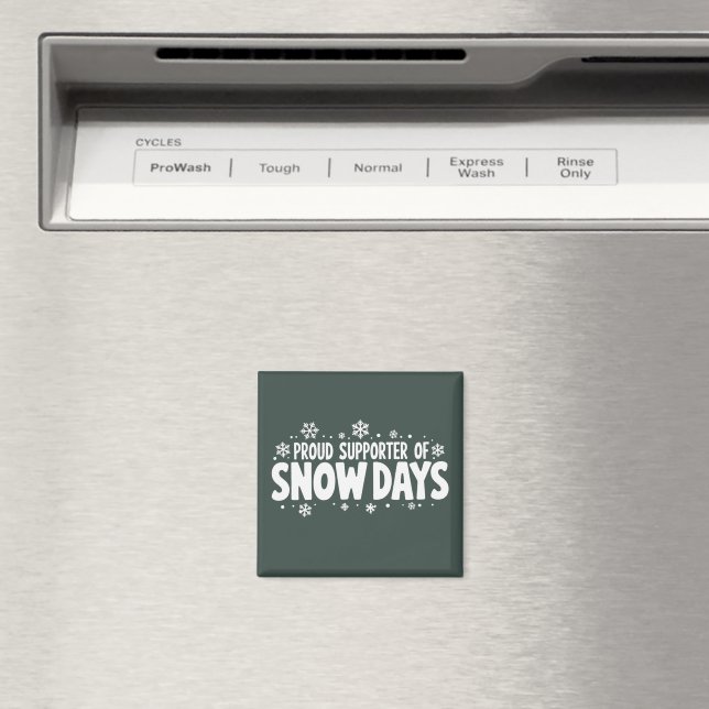 Imã Proud Supporter of Snow Days Winter Snowflake  (In Situ (Dishwasher))