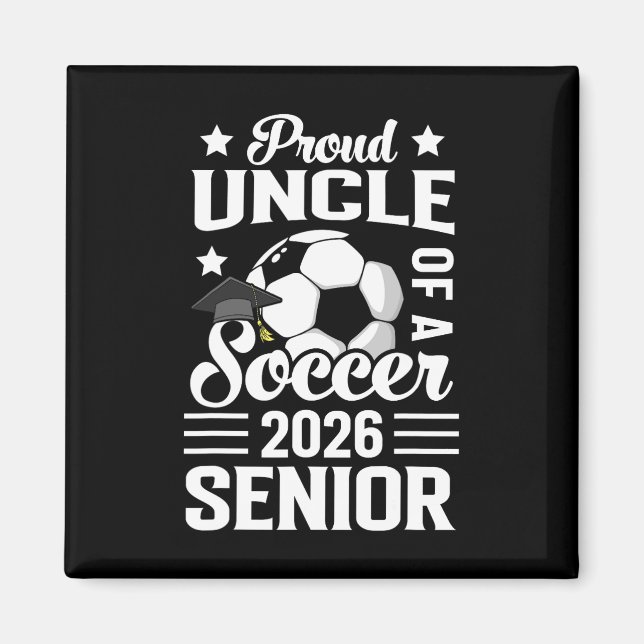 Imã Proud Uncle Of A Soccer Senior 2026 Graduation  (Frente)