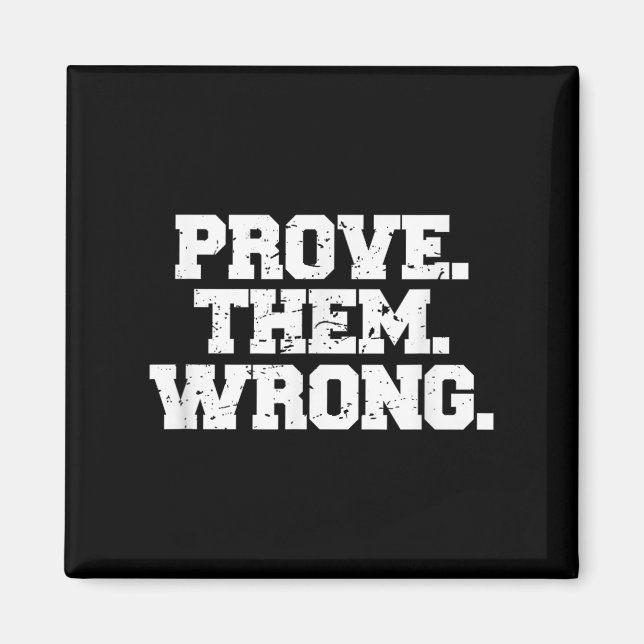 Imã Prove Them Wrong Srt Gym Motivation Distressed Log (Frente)