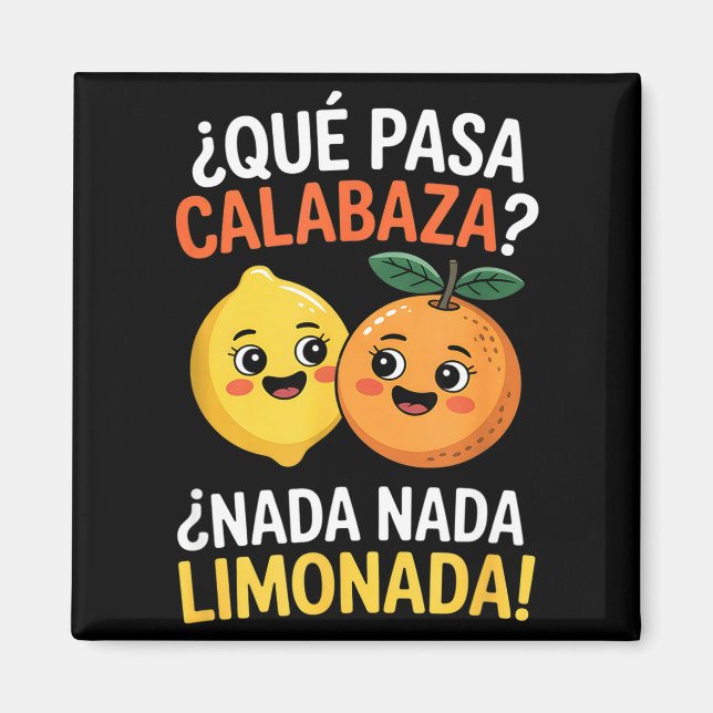 Imã Provérbio espanhol engraçado nada nada limonada cí (Frente)