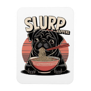 Ímã Pug Eating Ramen Funny Slurp Acontece