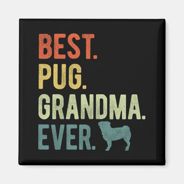 Imã Pug Grandma Ever Dog Dia de as mães (Frente)