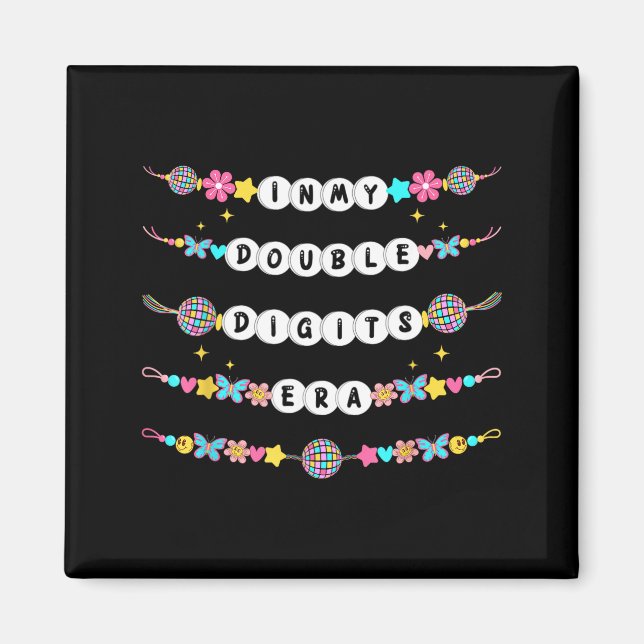 Imã Pulseiras de Amizade da Minha Era de Dois Dígitos  (Frente)