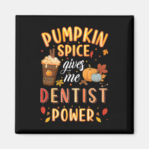 Imã Pumpkin Spice Dentist Power Autumn Fall Season Den