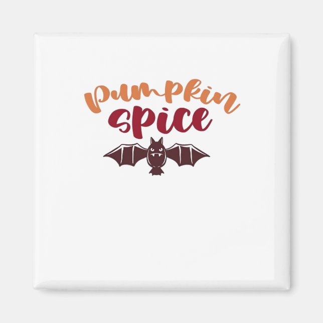 Imã Pumpkin Spice E Tudo Mais Que Slogan Viral E Q (Frente)