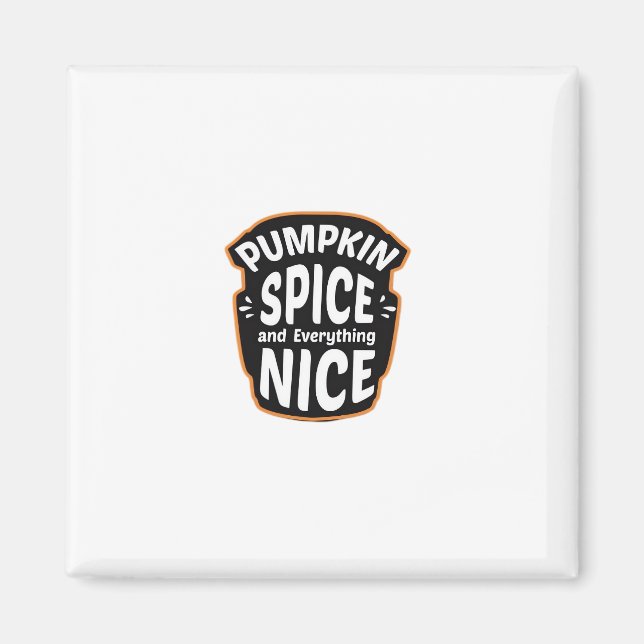 Imã Pumpkin Spice E Tudo O Que É Bonito Gra De Pumpkin (Frente)