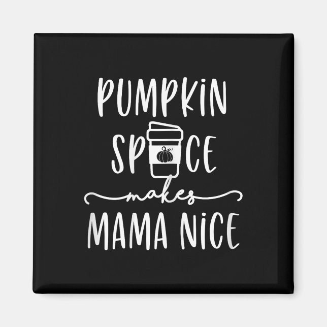 Imã Pumpkin Spice faz com que mamãe faça belas citaçõe (Frente)